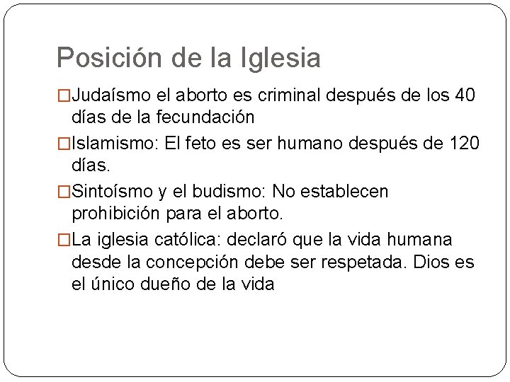 Posición de la Iglesia �Judaísmo el aborto es criminal después de los 40 días