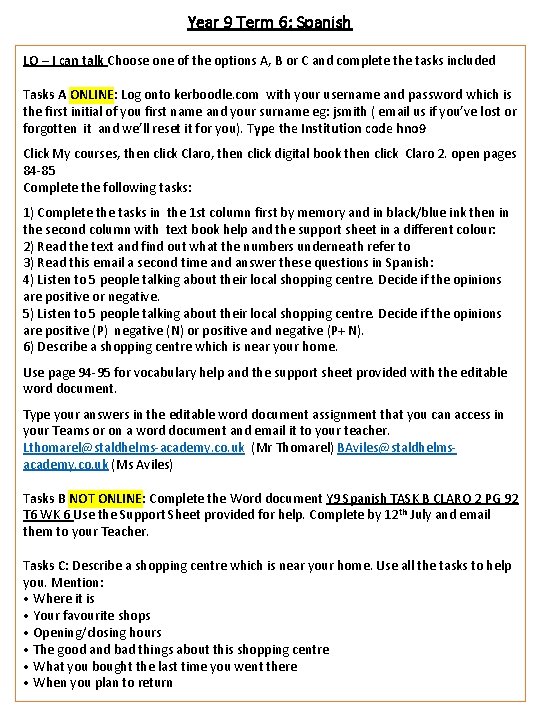 Year 9 Term 6: Spanish LO – I can talk Choose one of the