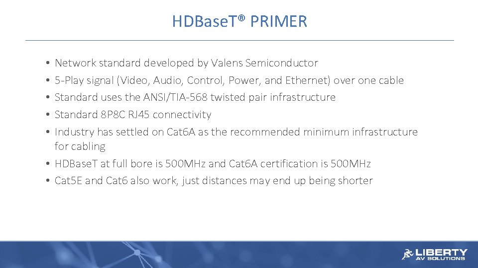 HDBase. T® PRIMER Network standard developed by Valens Semiconductor 5 -Play signal (Video, Audio,