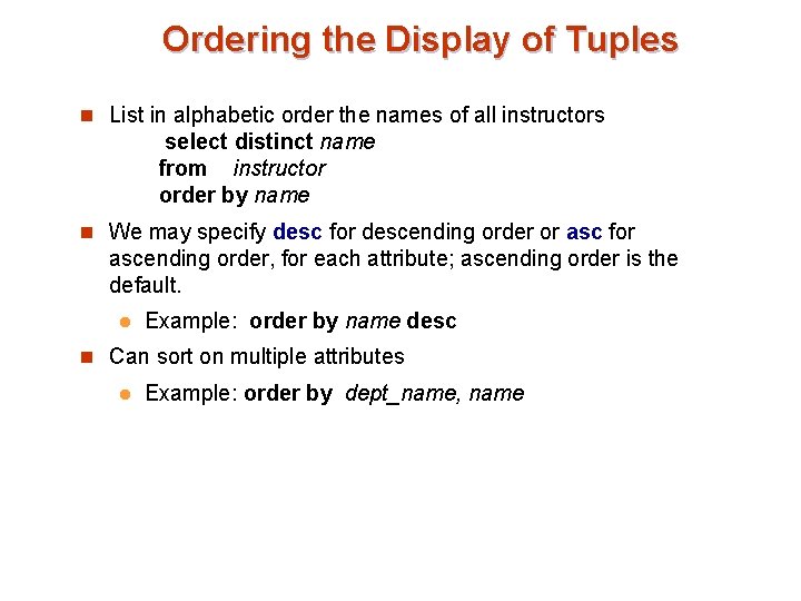 Ordering the Display of Tuples n List in alphabetic order the names of all Ordering the Display of Tuples n List in alphabetic order the names of all