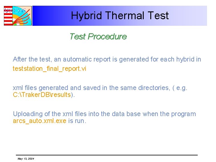 Hybrid Thermal Test Procedure After the test, an automatic report is generated for each