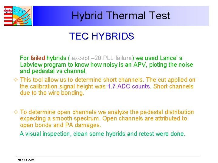 Hybrid Thermal Test TEC HYBRIDS For failed hybrids ( except – 20 PLL failure)