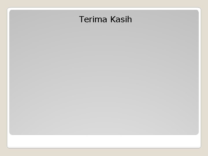 Terima Kasih 