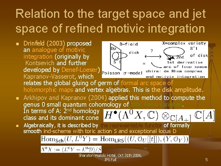 Relation to the target space and jet space of refined motivic integration n Drinfeld