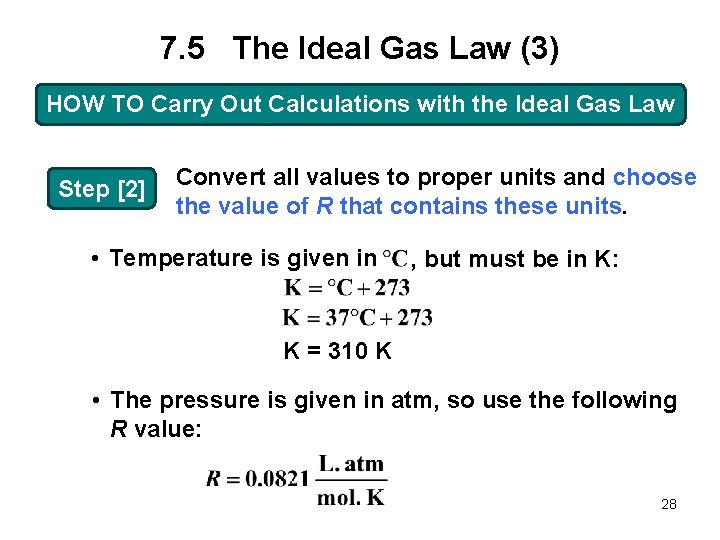 7. 5 The Ideal Gas Law (3) HOW TO Carry Out Calculations with the