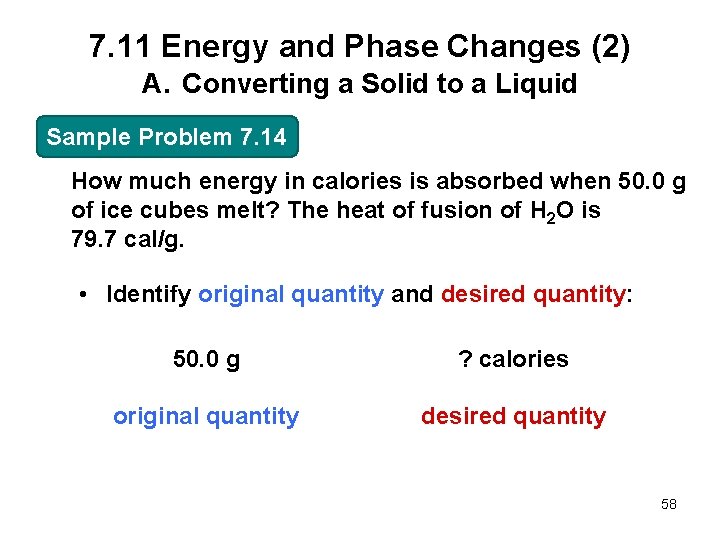7. 11 Energy and Phase Changes (2) A. Converting a Solid to a Liquid