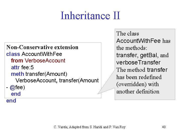 Inheritance II Non-Conservative extension class Account. With. Fee from Verbose. Account attr fee: 5