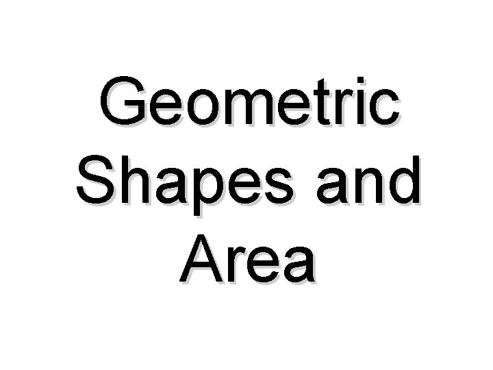 Geometric Shapes and Area 