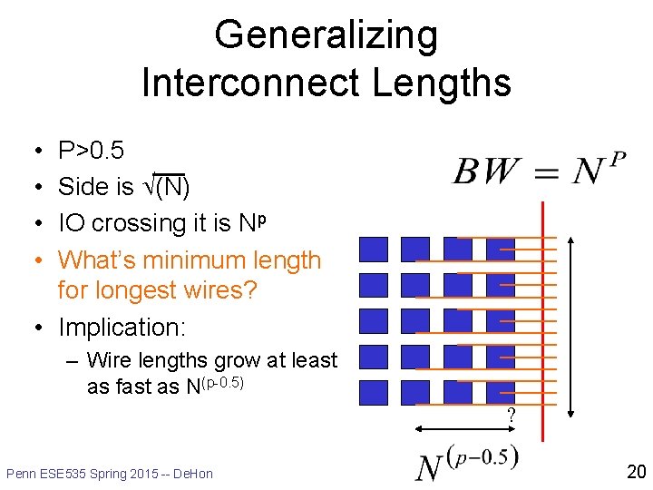 Generalizing Interconnect Lengths • • P>0. 5 Side is (N) IO crossing it is