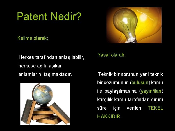Patent Nedir? Kelime olarak; Herkes tarafından anlaşılabilir, Yasal olarak; herkese açık, aşikar anlamlarını taşımaktadır. Patent Nedir? Kelime olarak; Herkes tarafından anlaşılabilir, Yasal olarak; herkese açık, aşikar anlamlarını taşımaktadır.