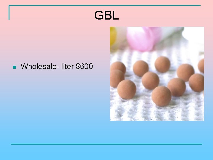 GBL n Wholesale- liter $600 