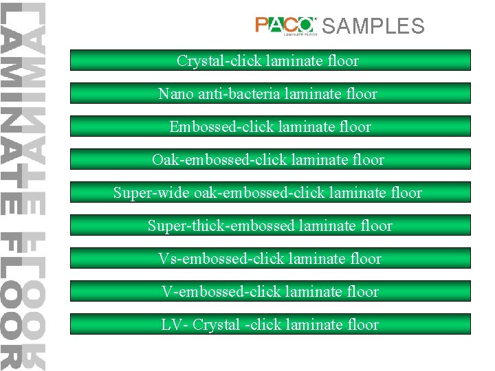 SAMPLES Crystal-click laminate floor Nano anti-bacteria laminate floor Embossed-click laminate floor Oak-embossed-click laminate floor