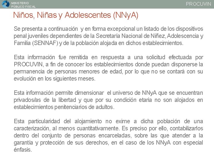 MINISTERIO PÚBLICO FISCAL PROCUVIN Niños, Niñas y Adolescentes (NNy. A) Se presenta a continuación