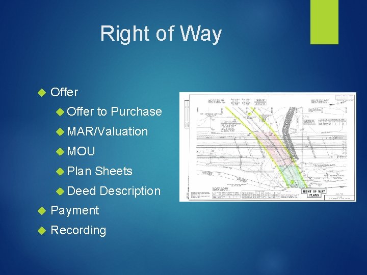 Right of Way Offer to Purchase MAR/Valuation MOU Plan Sheets Deed Description Payment Recording