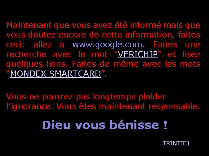 Maintenant que vous avez été informé mais que vous doutez encore de cette information,