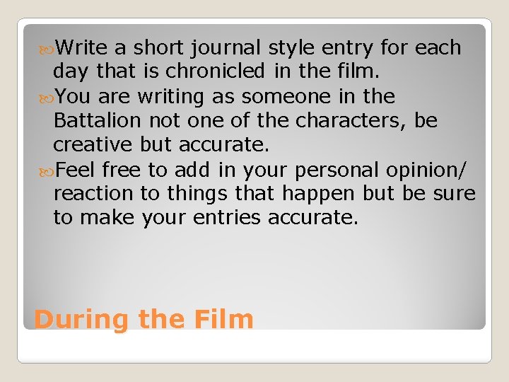  Write a short journal style entry for each day that is chronicled in