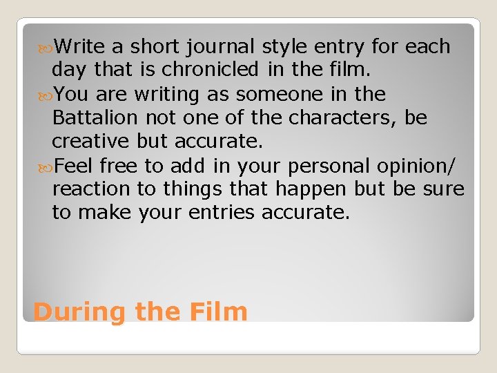  Write a short journal style entry for each day that is chronicled in