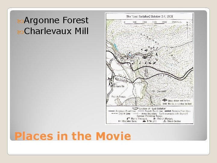  Argonne Forest Charlevaux Mill Places in the Movie 