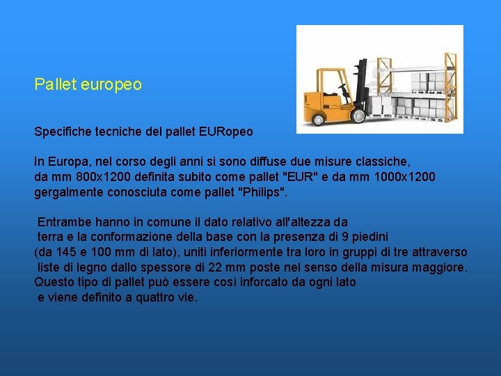 Pallet europeo Specifiche tecniche del pallet EURopeo In Europa, nel corso degli anni si
