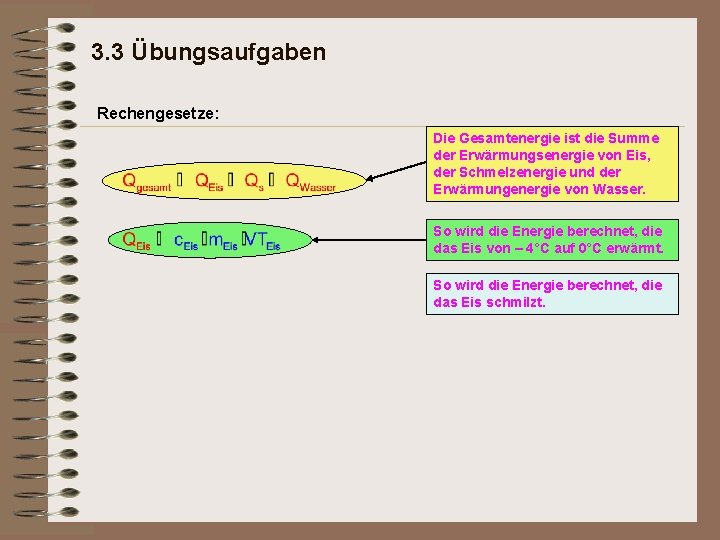 3. 3 Übungsaufgaben Rechengesetze: Die Gesamtenergie ist die Summe der Erwärmungsenergie von Eis, der