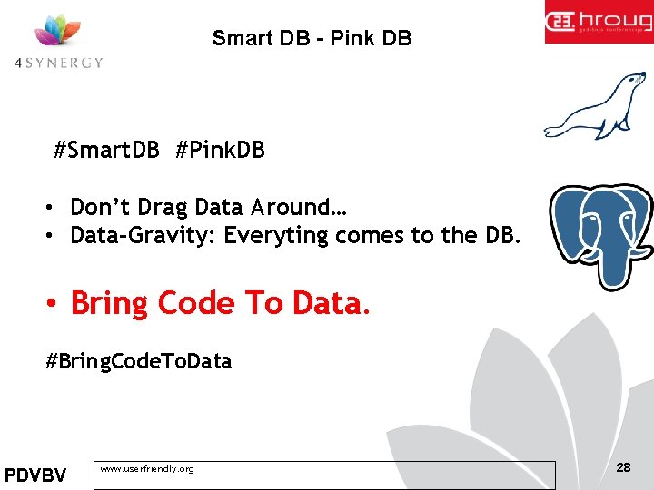 Smart DB – Pink DB #Smart. DB #Pink. DB • Don’t Drag Data Around…