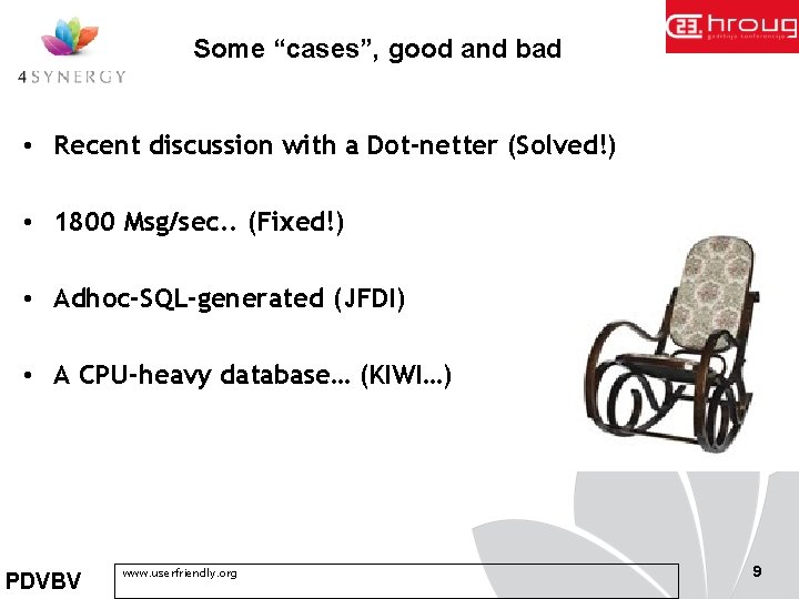 Some “cases”, good and bad • Recent discussion with a Dot-netter (Solved!) • 1800