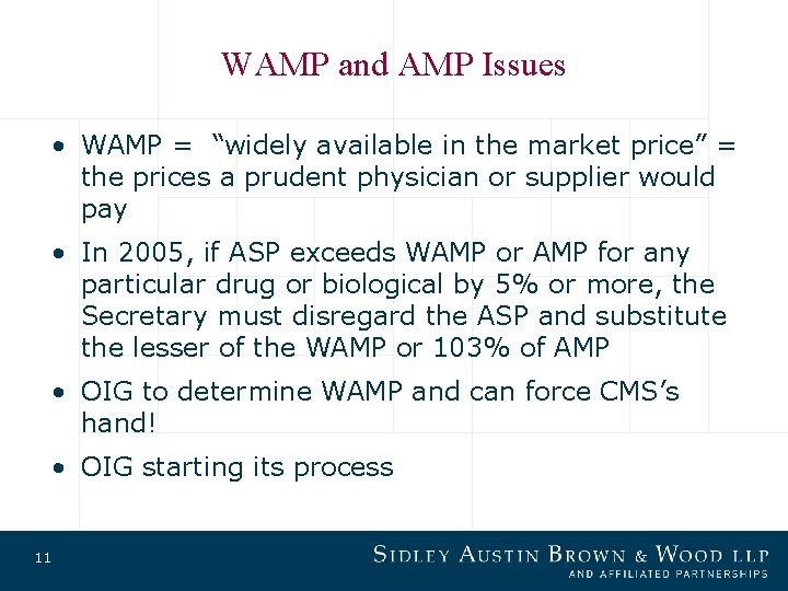 WAMP and AMP Issues • WAMP = “widely available in the market price” =