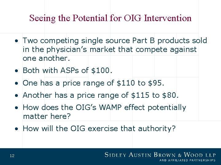 Seeing the Potential for OIG Intervention • Two competing single source Part B products