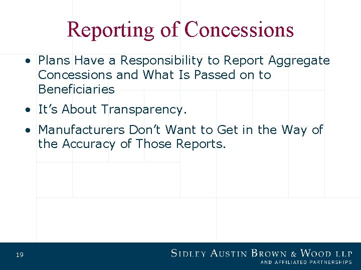 Reporting of Concessions • Plans Have a Responsibility to Report Aggregate Concessions and What