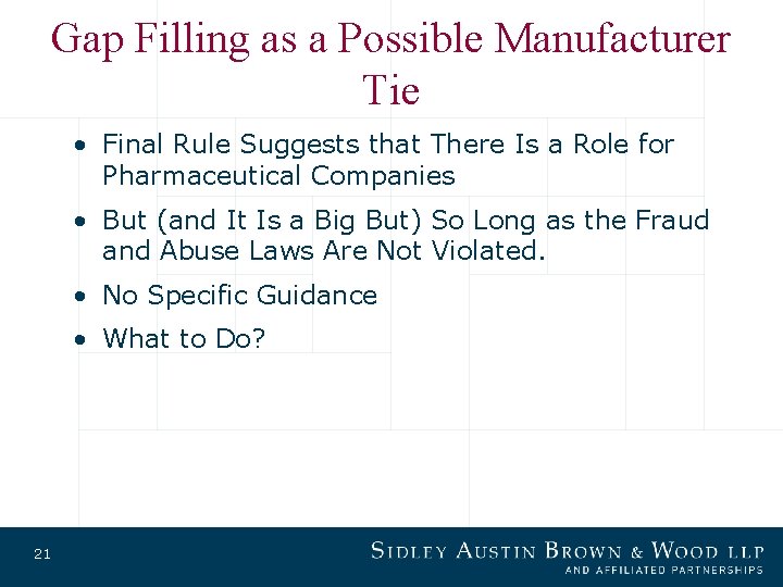 Gap Filling as a Possible Manufacturer Tie • Final Rule Suggests that There Is