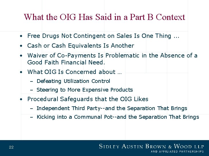What the OIG Has Said in a Part B Context • Free Drugs Not