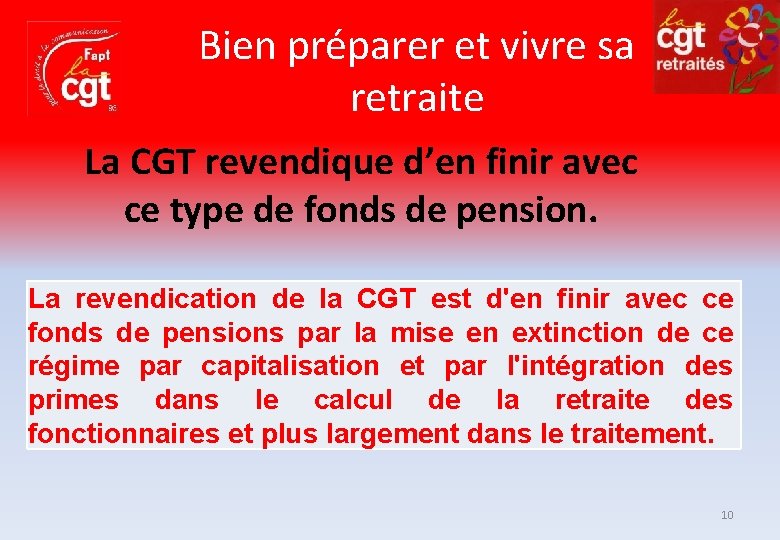 Bien préparer et vivre sa retraite La CGT revendique d’en finir avec ce type