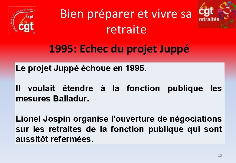 Bien préparer et vivre sa retraite 1995: Echec du projet Juppé Le projet Juppé