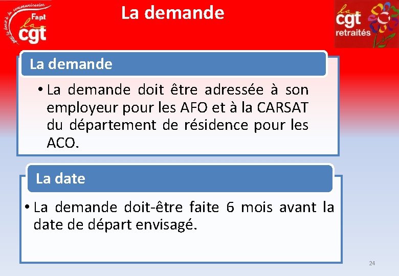 La demande • La demande doit être adressée à son employeur pour les AFO