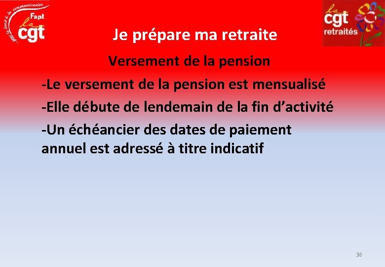 Je prépare ma retraite Versement de la pension -Le versement de la pension est