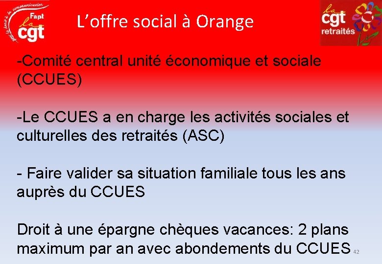 L’offre social à Orange -Comité central unité économique et sociale (CCUES) -Le CCUES a