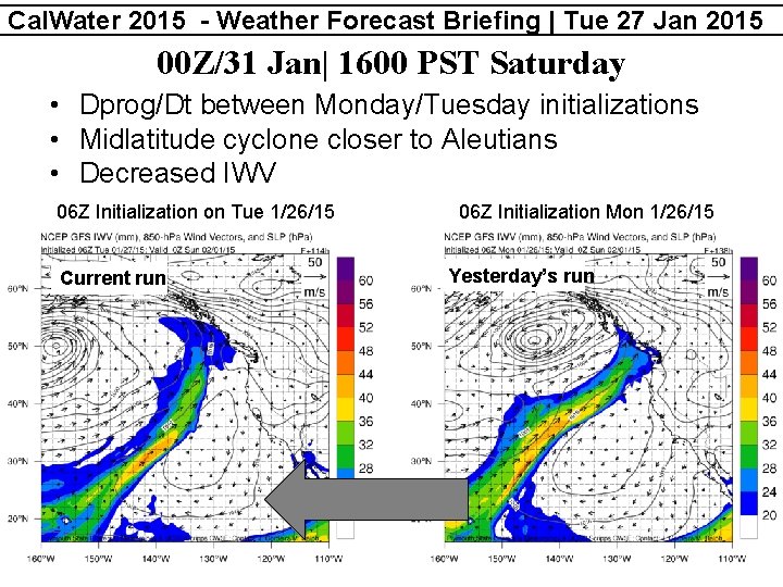 Cal. Water 2015 - Weather Forecast Briefing | Tue 27 Jan 2015 00 Z/31