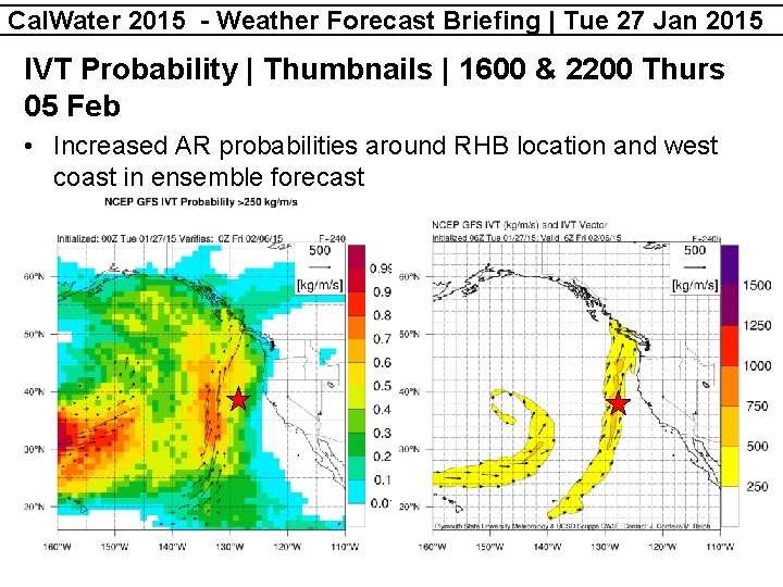 Cal. Water 2015 - Weather Forecast Briefing | Tue 27 Jan 2015 IVT Probability