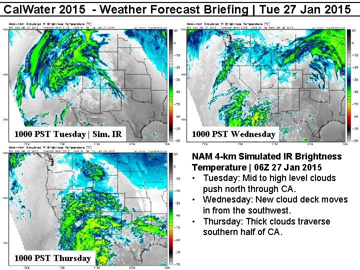 Cal. Water 2015 - Weather Forecast Briefing | Tue 27 Jan 2015 1000 PST