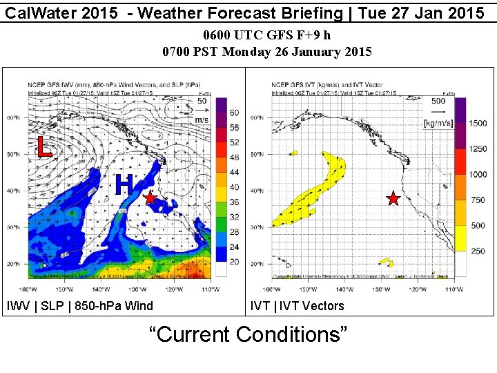 Cal. Water 2015 - Weather Forecast Briefing | Tue 27 Jan 2015 0600 UTC