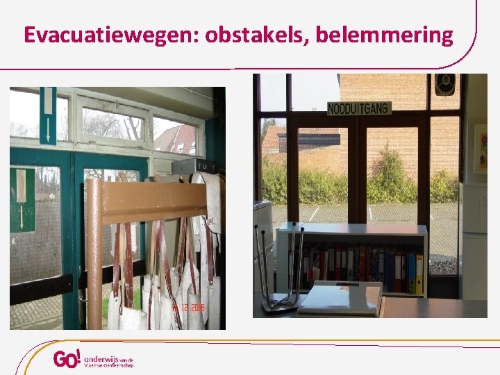 Evacuatiewegen: obstakels, belemmering 