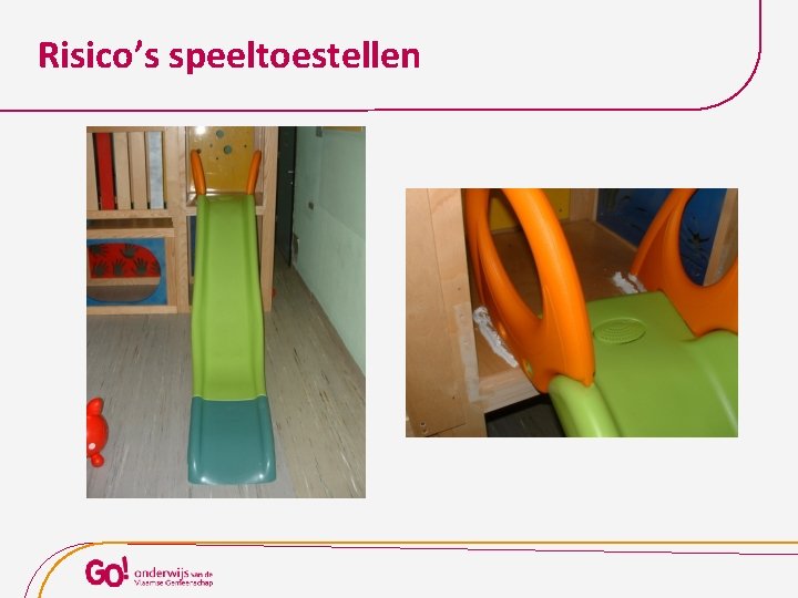 Risico’s speeltoestellen 