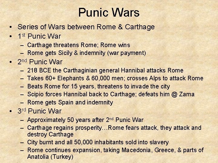 Punic Wars • Series of Wars between Rome & Carthage • 1 st Punic