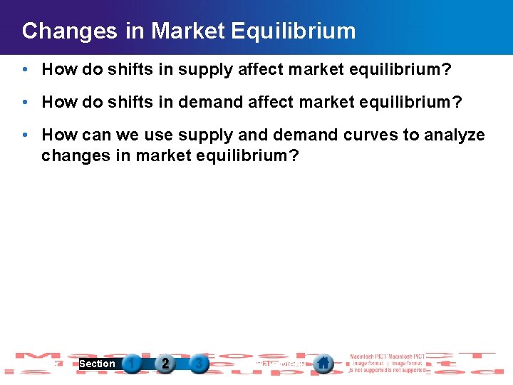 Changes in Market Equilibrium • How do shifts in supply affect market equilibrium? •