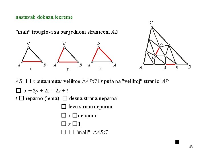 nastavak dokaza teoreme C "mali" trouglovi sa bar jednom stranicom AB C B B