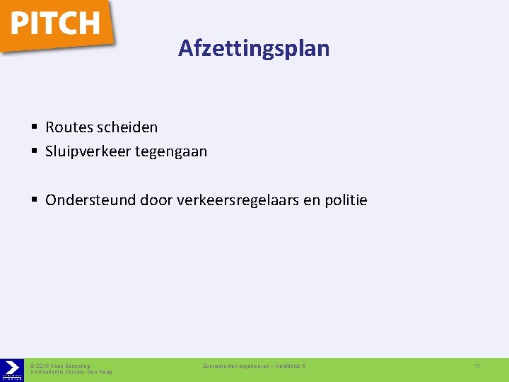 Afzettingsplan § Routes scheiden § Sluipverkeer tegengaan § Ondersteund door verkeersregelaars en politie ©