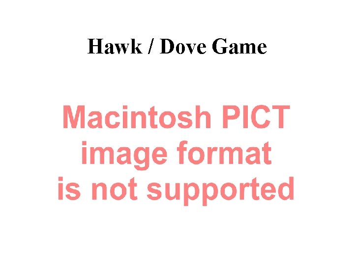 Hawk / Dove Game 