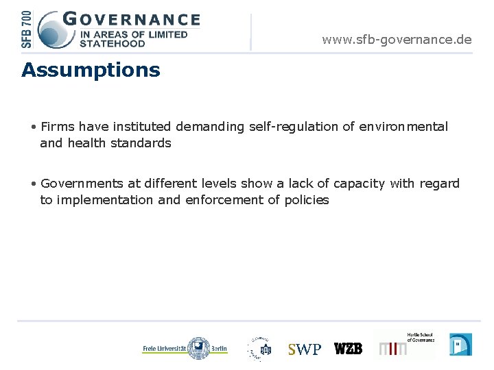 www. sfb-governance. de Assumptions • Firms have instituted demanding self-regulation of environmental and health