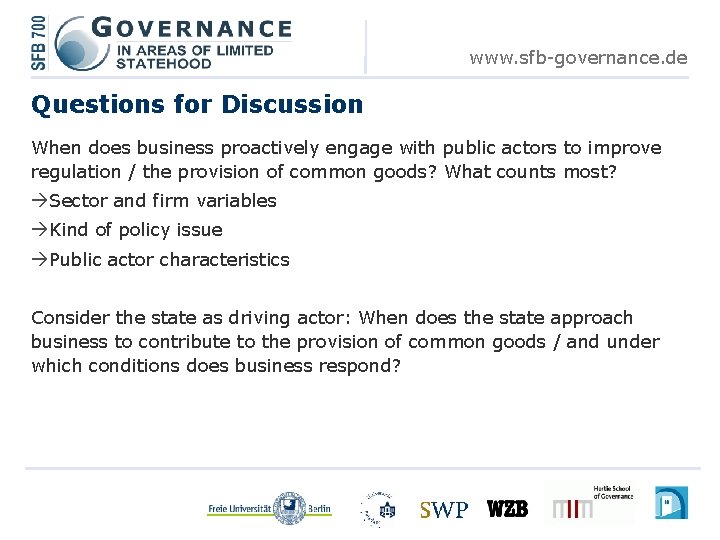 www. sfb-governance. de Questions for Discussion When does business proactively engage with public actors