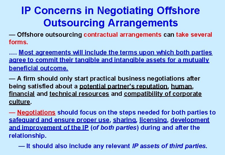 IP Concerns in Negotiating Offshore Outsourcing Arrangements — Offshore outsourcing contractual arrangements can take